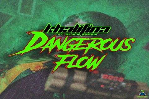 Khalifina – Dangerous Flow ft Black Sherif On http://streetmusic.ml