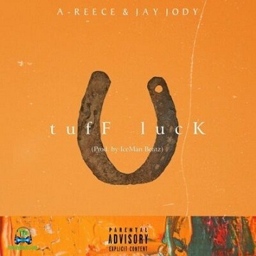 A Reece - Tuff Luck ft Jay Jody