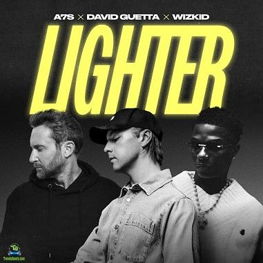 A7S - Lighter ft David Guetta, WizKid