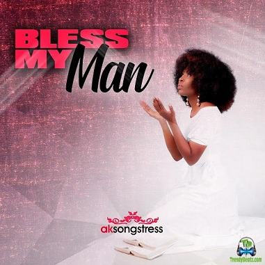 AK Songstress - Bless My Man