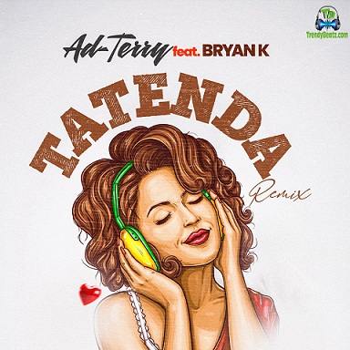 Ad-Terry - Tatenda (Remix) ft Bryan K