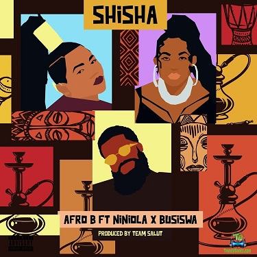 Afro B - Shisha ft Niniola, Busiswa