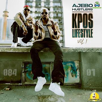 Ajebo Hustlers Kpos Lifestyle Vol. 1 Album