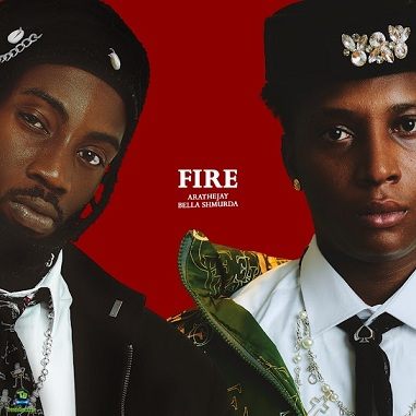 Arathejay - Fire ft Bella Shmurda
