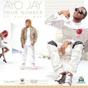 Ayo Jay - Your Number (Remix) ft Fetty Wap