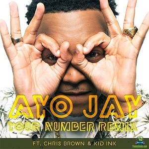 Ayo Jay - Your Number (Remix) ft Chris Brown, Kid Ink