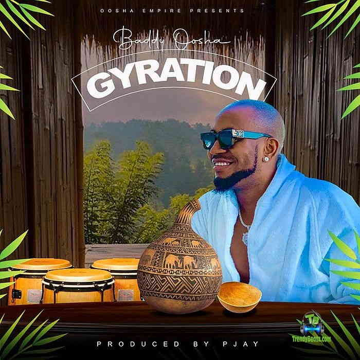 Baddy Oosha - Gyration