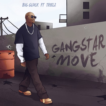 Big Glock - Gangstar Move ft Trielz