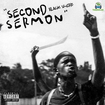 Black Sherif - Second Sermon (New Song)