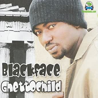Download BlackFace Ghetto Child Album mp3