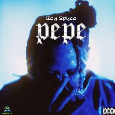 Boy Spyce - Pepe (New Song)