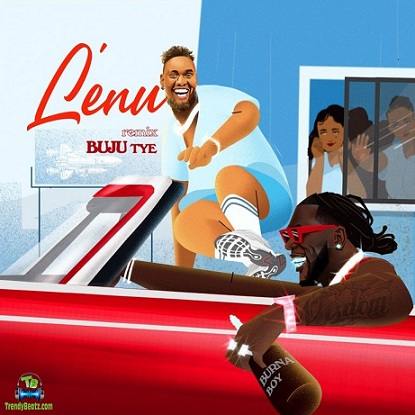 Buju BNXN - Lenu (Remix) ft Burna Boy