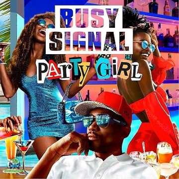 Busy Signal - Party Girl