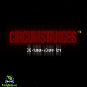 CDQ - Circumstances ft 9umba, Mdoovar, Toss