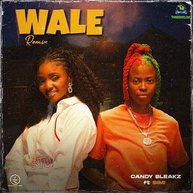 Candy Bleakz - Wale (Remix) ft Simi