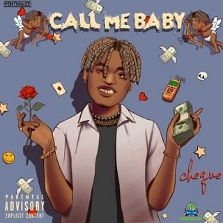 Cheque - Call Me Baby (New Song)