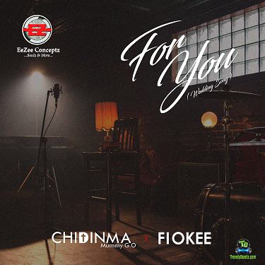 Chidinma - For You ft Fiokee