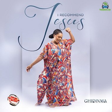 Chidinma - I Recommend Jesus