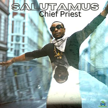 Chief Priest - Salutamus