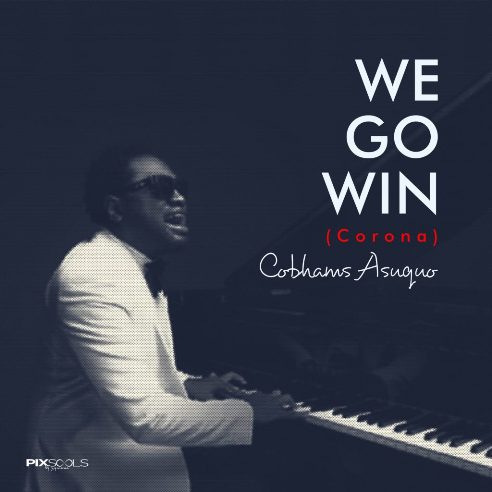 Cobhams Asuquo - We Go Win (Corona)