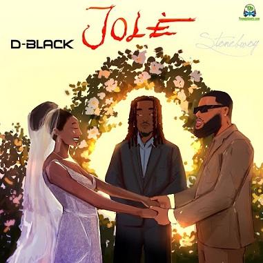 D Black - Jole ft Stonebwoy