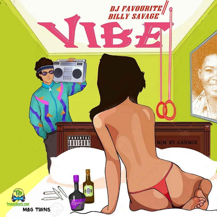 Dj Favourite - Vibe ft Billy Savage