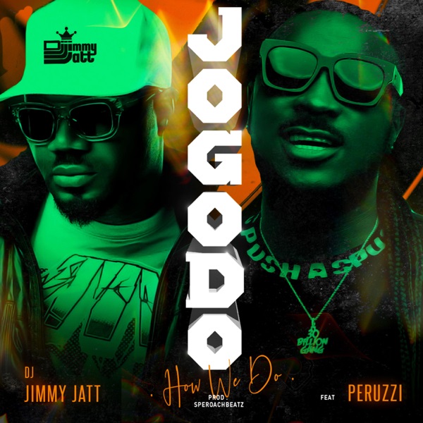 DJ Jimmy Jatt - Jogodo ft Peruzzi