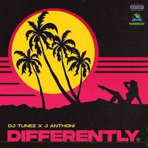 DJ Tunez - Differently ft J. Anthoni