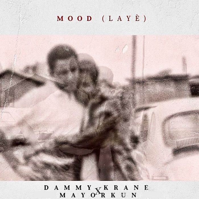 Dammy Krane - Mood Laye ft Mayorkun