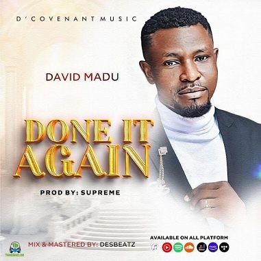 David Madu - Done It Again Mp3 Download » TrendyBeatz