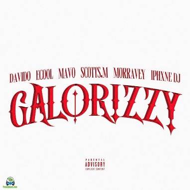 Davido - Galorizzy ft Mavo, Ecool, Morravey, Scotts Maphuma, Iphxne Dj