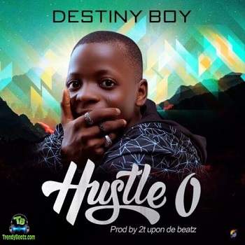 Destiny Boy - Hustle O