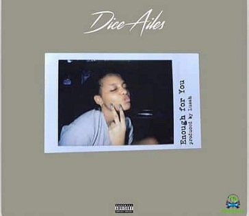 Dice Ailes - Enough For You