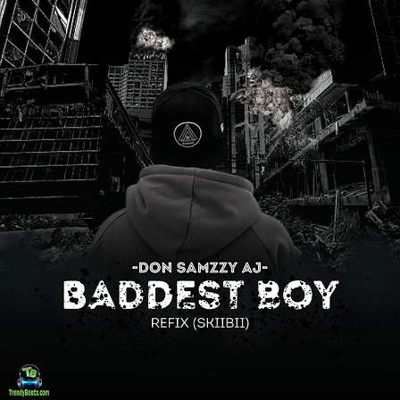 Don Samzzy AJ - Baddest Boy Refix (Skiibii)