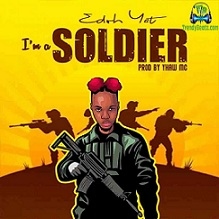 Edoh YAT - I'm a Soldier