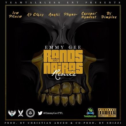 Emmy Gee - Rands And Nairas (Remix) ft Phyno, Ice Prince, AB Crazy, Anatii, Cassper Nyovest, DJ Dimplez