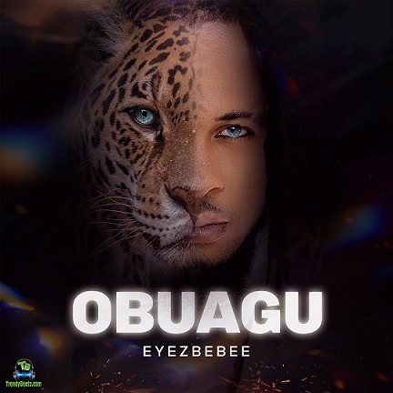 Eyezbebee - Obuagu