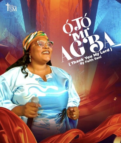 Faith Sani - Ojo Mi Agba (Thank You My Lord)