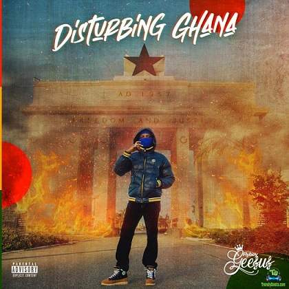 Flyboy Geesus Disturbing Ghana Album