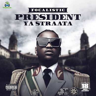 Download Focalistic President Ya Straata EP mp3