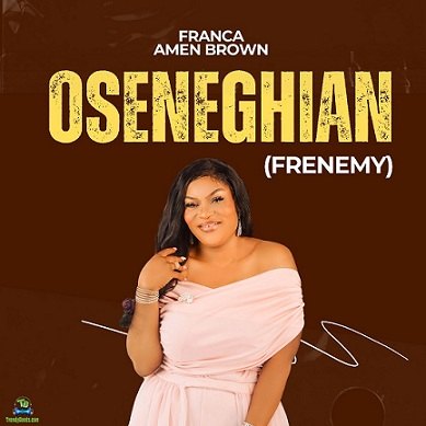 Franca Amen Brown - Oseneghian (Frenemy)