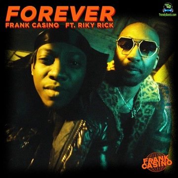 Frank Casino - Forever ft Riky Rick
