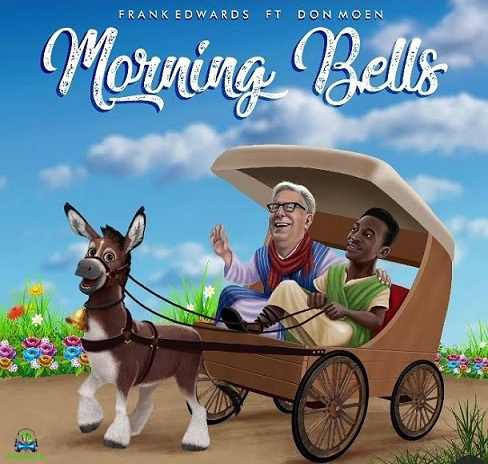 Frank Edwards - Morning Bells ft Don Moen