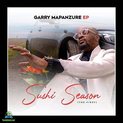 Garry Mapanzure Sushi Season (The First) EP