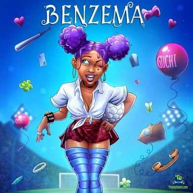 Guchi - You Dey Play You Dey Score You Be Benzema