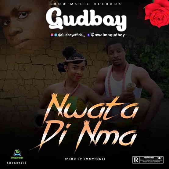 Gudboy - Nwata Di Nma