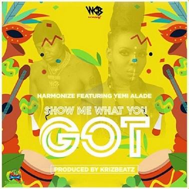 Harmonize - Show Me What You Got ft Yemi Alade