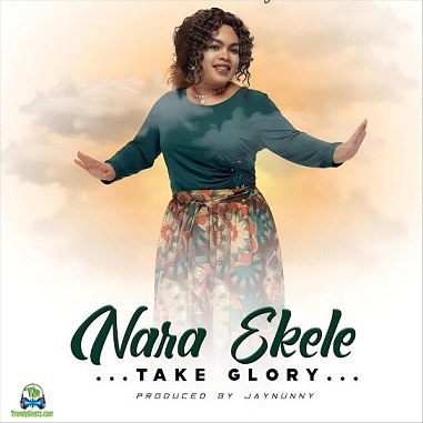 Helen Meju - Nara Ekele (Take Glory)