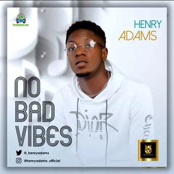 Henry Adams No Bad Vibes EP