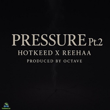 Hotkid - Pressure, Pt.2 ft Reehaa